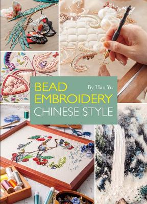 Bead Embroidery Chinese Style by Han Yu