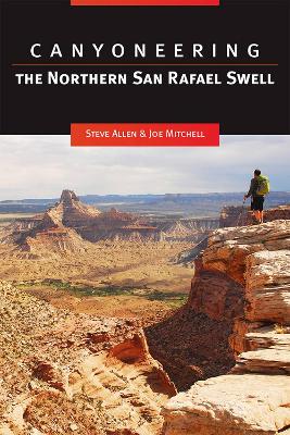 Canyoneering the Northern San Rafael Swell book