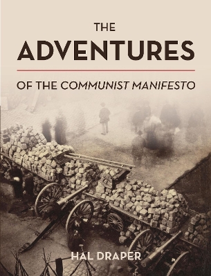 The Adventures of The Communist Manifesto by Hal Draper