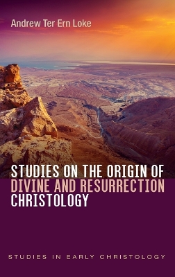 Studies on the Origin of Divine and Resurrection Christology book