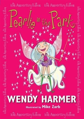 Pearlie in the Park 10 Year Edition by Wendy Harmer