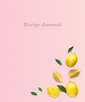 Recipe Journal: Lemons: Spiral enclosed book