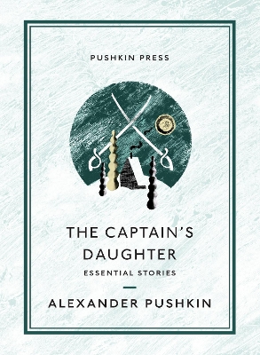 The The Captain's Daughter: Essential Stories by Alexander Pushkin