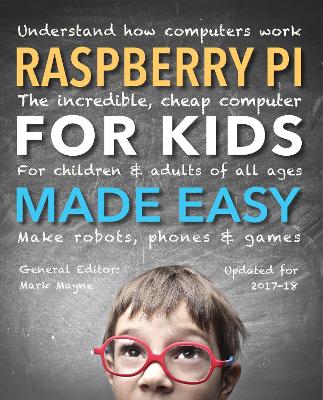 Raspberry Pi for Kids (Updated) Made Easy book