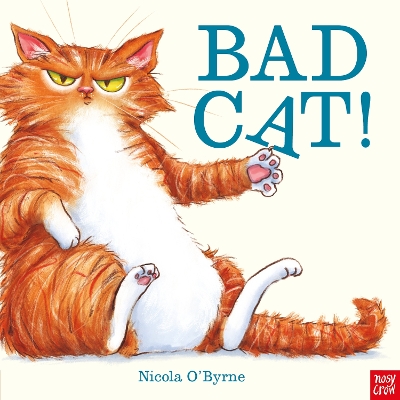Bad Cat! by Nicola O'Byrne