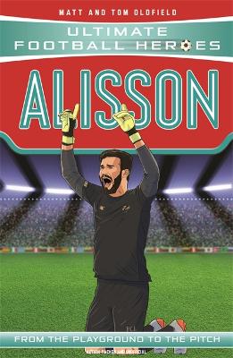 Alisson (Ultimate Football Heroes - the No. 1 football series): Collect them all! book
