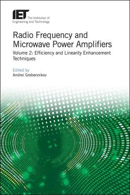Radio Frequency and Microwave Power Amplifiers: Efficiency and Linearity Enhancement Techniques: Volume 2 book