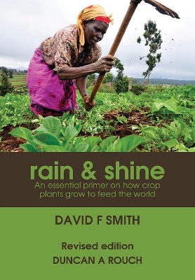 Rain And Shine: An Essential Primer On How Crop Plants Grow book