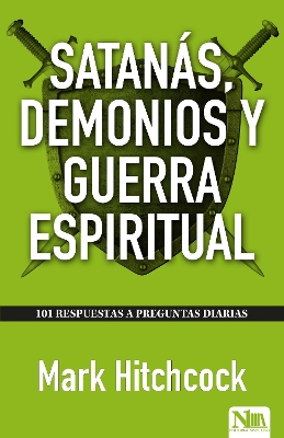 Satanás, demonios y guerra espiritual / 101 Answers to Questions About Satan book