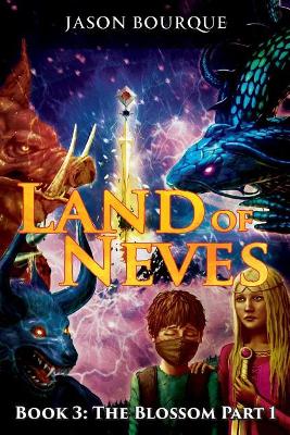 Land of Neves: Book 3: The Blossom Part 1 book
