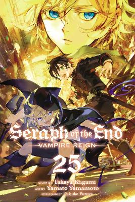 Seraph of the End, Vol. 25: Vampire Reign book