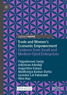 Trade and Women’s Economic Empowerment: Evidence from Small and Medium-Sized Enterprises by Yiagadeesen Samy