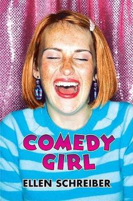 Comedy Girl by Ellen Schreiber