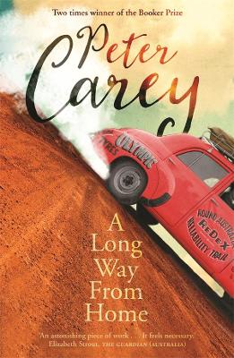 A Long Way from Home by Peter Carey