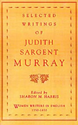 Selected Writings of Judith Sargent Murray by Judith Sargent Murray