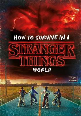 How to Survive in a Stranger Things World book