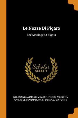 Le Nozze Di Figaro: The Marriage of Figaro book