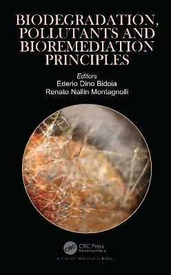 Biodegradation, Pollutants and Bioremediation Principles book