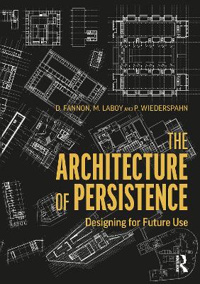 The Architecture of Persistence: Designing for Future Use book