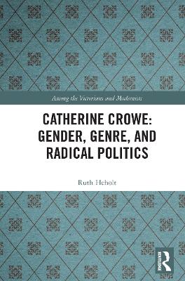 Catherine Crowe: Gender, Genre, and Radical Politics book