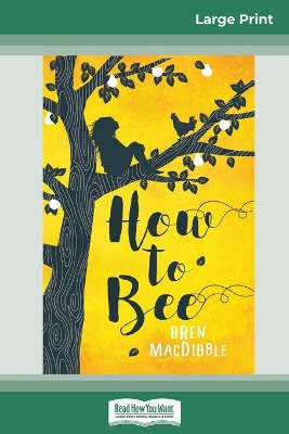 How to Bee (16pt Large Print Edition) book