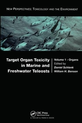 Target Organ Toxicity in Marine and Freshwater Teleosts: Organs by Daniel Schlenk