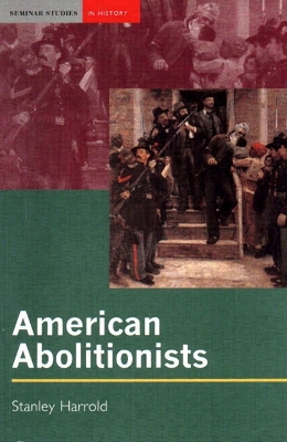 American Abolitionists by Stanley Harrold