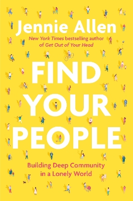 Find Your People: Building Deep Community in a Lonely World book