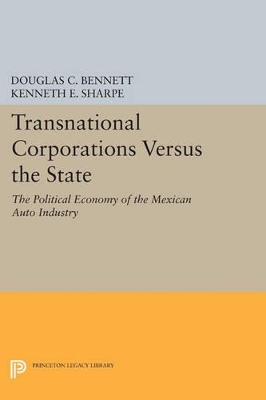 Transnational Corporations versus the State by Douglas C. Bennett