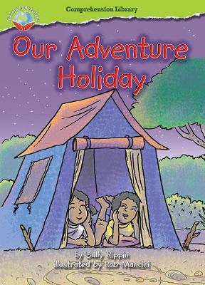 Making Connections Comprehension Library Grade 2: Our Adventure Holiday (Reading Level 21/F&P Level L) book