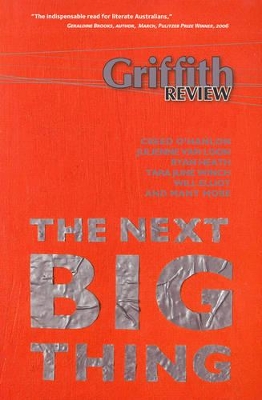 Griffith Review 13: The Next Big Thing book