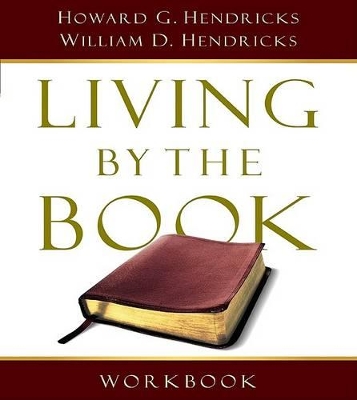 Living by the Book Workbook by Howard G. G. Hendricks