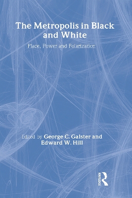 The Metropolis in Black and White by George C. Galster