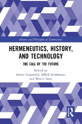 Hermeneutics, History, and Technology: The Call of the Future book