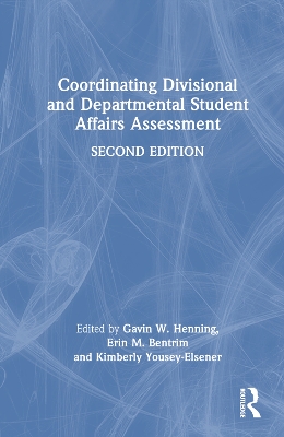 Coordinating Divisional and Departmental Student Affairs Assessment by Gavin W. Henning