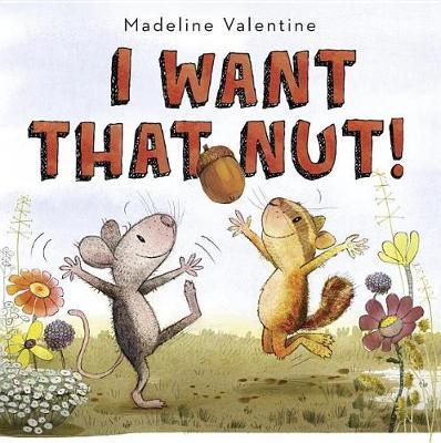 I Want That Nut! book