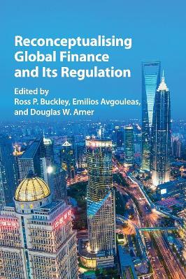 Reconceptualising Global Finance and its Regulation book