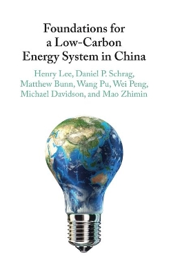 Foundations for a Low-Carbon Energy System in China book