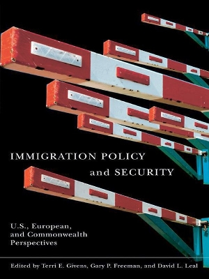 Immigration Policy and Security: U.S., European, and Commonwealth Perspectives book