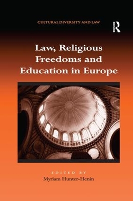 Law, Religious Freedoms and Education in Europe by Myriam Hunter-Henin