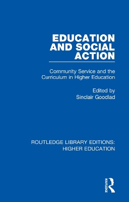 Education and Social Action: Community Service and the Curriculum in Higher Education book