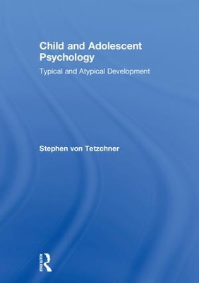 Child and Adolescent Psychology by Stephen von Tetzchner