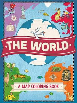 World: A Map Coloring Book book