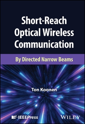 Short-Reach Optical Wireless Communication: By Directed Narrow Beams book