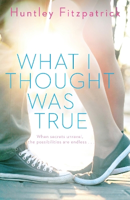 What I Thought Was True by Huntley Fitzpatrick