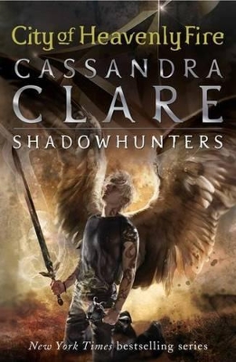 Mortal Instruments 6: City of Heavenly Fire by Cassandra Clare