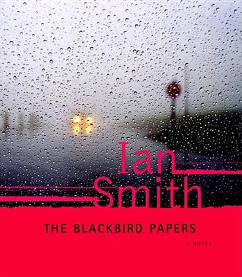 The The Blackbird Papers by Ian Smith