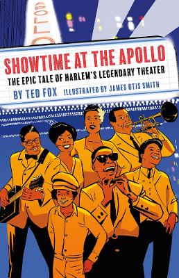 Showtime at the Apollo: The Epic Tale of Harlem’s Legendary Theater book