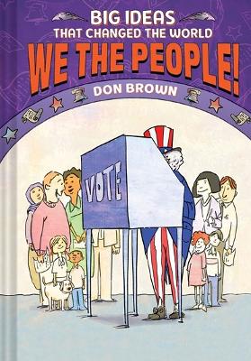 We the People!: Big Ideas that Changed the World #4 book