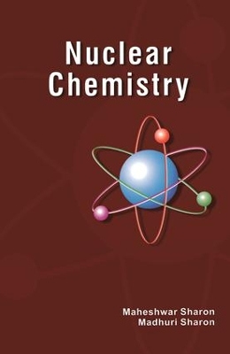 Nuclear Chemistry by Maheshwar Sharon